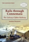 Rails through Connemara : The Galway-Clifden Railway - Book