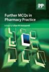 Further MCQs in Pharmacy Practice - Book