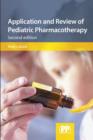 Application and Review of Pediatric Pharmacotherapy - Book