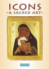 Icons : A Sacred Art - Book