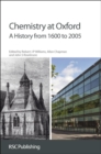 Chemistry at Oxford : A History from 1600 to 2005 - Book