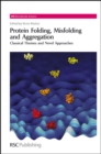 Protein Folding, Misfolding and Aggregation : Classical Themes and Novel Approaches - Book