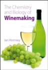 The Chemistry and Biology of Winemaking - Book