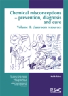 Chemical Misconceptions : Prevention, diagnosis and cure: Classroom resources, Volume 2 - Book