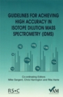 Guidelines for Achieving High Accuracy in Isotope Dilution Mass Spectrometry (IDMS) - Book