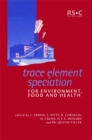 Trace Element Speciation for Environment, Food and Health - Book