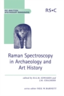 Raman Spectroscopy in Archaeology and Art History - Book