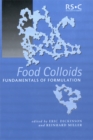 Food Colloids : Fundamentals of Formulation - Book