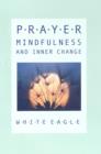 Prayer, Mindfulness and Inner Change - Book