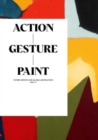 Action / Gesture / Paint : a global story of women and abstraction 1940-70 - Book