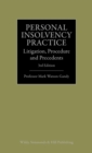 Personal Insolvency Practice : Litigation, Procedure and Precedents - Book