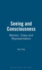 Seeing and Consciousness : Women, Class and Representation - Book