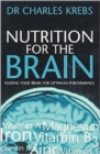 Nutrition for the Brain : Feeding Your Brain for Optimum Performance - Book
