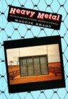 Heavy Metal : The Social Meaning of Petrol Sniffing in Australia - Book