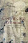 Convincing Ground : Learning to Fall in Love with your Country - Book