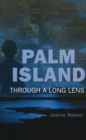 Palm Island : Through a long lens - Book