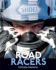 Road Racers : Get Under the Skin of the World’s Best Motorbike Riders, Road Racing Legends 5 - Book