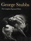 George Stubbs : The Complete Engraved Works - Book