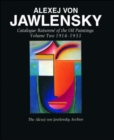 Alexej von Jawlensky : Catalogue Raisonne of the Oil Paintings: Volume Two 1914-1933 - Book