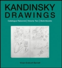 Kandinsky Drawings Vol 2 : Catalogue Raisonne Volume Two: Sketchbooks - Book