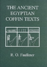 The Ancient Egyptian Coffin Texts - Book
