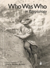 Who Was Who in Egyptology : 5th revised edition - Book