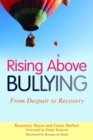 Rising Above Bullying : From Despair to Recovery - eBook