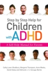 Step by Step Help for Children with ADHD : A Self-Help Manual for Parents - eBook