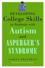 Developing College Skills in Students with Autism and Asperger's Syndrome - eBook