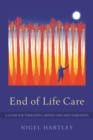 End of Life Care : A Guide for Therapists, Artists and Arts Therapists - eBook