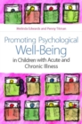 Promoting Psychological Well-Being in Children with Acute and Chronic Illness - eBook