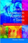 Creative Expression Activities for Teens : Exploring Identity through Art, Craft and Journaling - eBook