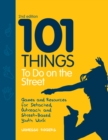 101 Things to Do on the Street : Games and Resources for Detached, Outreach and Street-Based Youth Work Second Edition - eBook