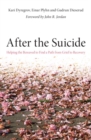 After the Suicide : Helping the Bereaved to Find a Path from Grief to Recovery - eBook