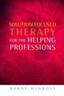 Solution Focused Therapy for the Helping Professions - eBook