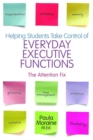 Helping Students Take Control of Everyday Executive Functions : The Attention Fix - eBook