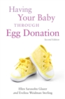 Having Your Baby Through Egg Donation : Second Edition - eBook