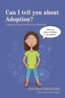 Can I tell you about Adoption? : A guide for friends, family and professionals - eBook