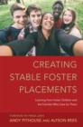 Creating Stable Foster Placements : Learning from Foster Children and the Families Who Care For Them - eBook