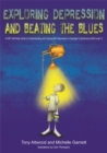 Exploring Depression, and Beating the Blues : A CBT Self-Help Guide to Understanding and Coping with Depression in Asperger's Syndrome [ASD-Level 1] - eBook