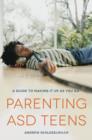 Parenting ASD Teens : A Guide to Making it Up As You Go - eBook