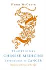 Traditional Chinese Medicine Approaches to Cancer : Harmony in the Face of the Tiger - eBook