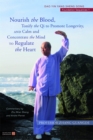 Nourish the Blood, Tonify the Qi to Promote Longevity, and Calm and Concentrate the Mind to Regulate the Heart : Dao Yin Yang Sheng Gong Foundation Sequences 1 - eBook