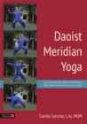 Daoist Meridian Yoga : Activating the Twelve Pathways for Energy Balance and Healing - eBook