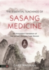 The Essential Teachings of Sasang Medicine : An Annotated Translation of Lee Je-ma's Dongeui Susei Bowon - eBook