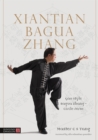 Xiantian Bagua Zhang : Gao Style Bagua Zhang - Circle Form - eBook