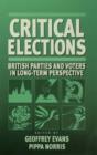 Critical Elections : British Parties and Voters in Long-term Perspective - eBook
