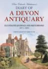 Peter Orlando Hutchinson's Diary of a Devon Antiquary : Illustrated Journals and Sketchbooks, 1871-1894 - Book