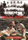 The All Whites : A History of Newton Abbot Rugby Club 1873-2013 - Book