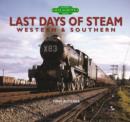 Last Days of Steam Western & Southern - Book